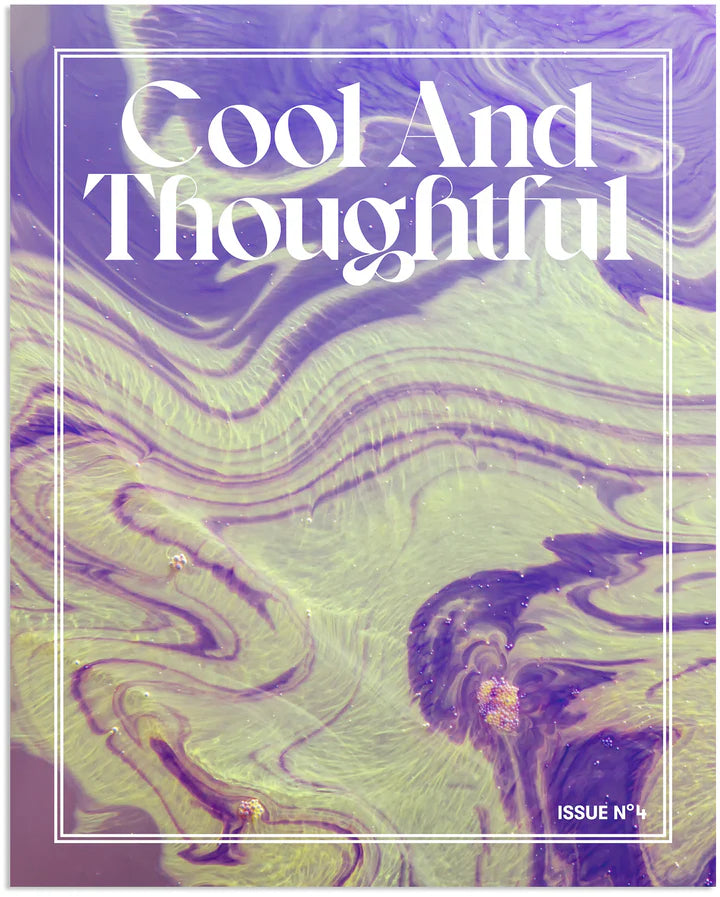 Cool and Thoughtful Magazine Issue Nº4